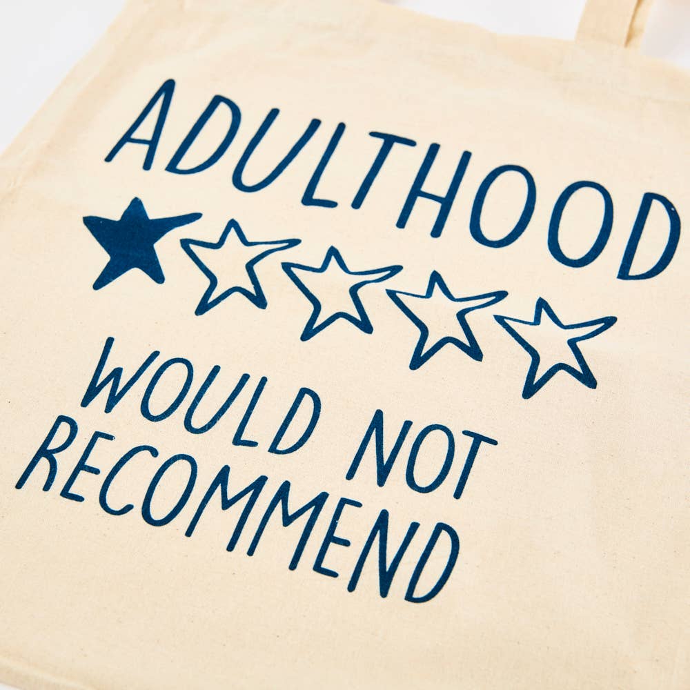 Adulthood *1 Star* Would Not Recommend- Tote Bag